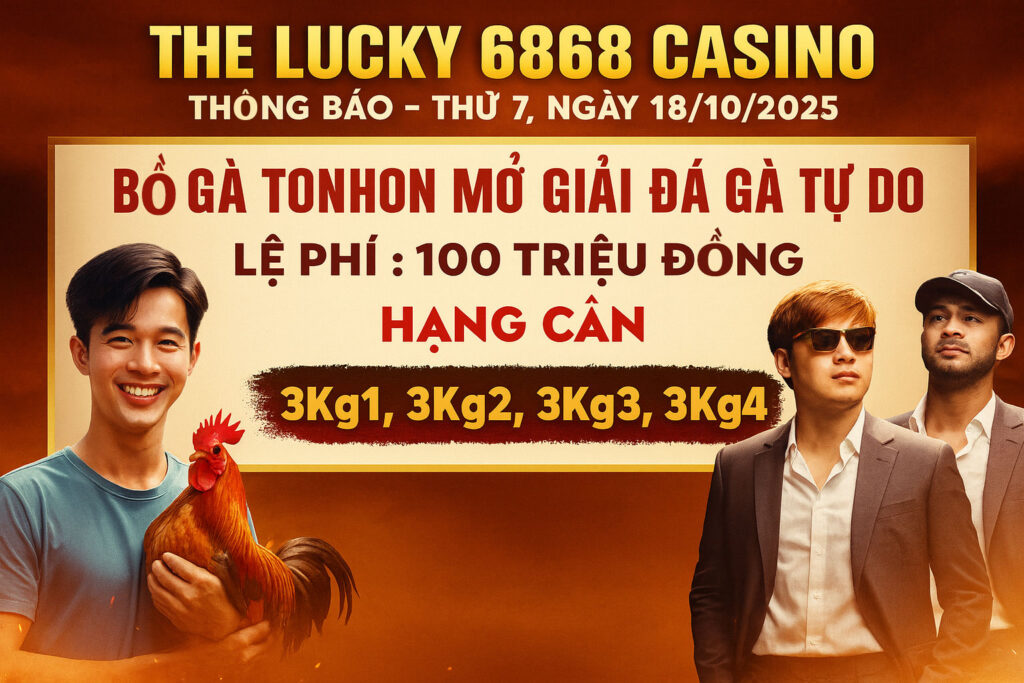 SV388 GIẢI ĐÁ GÀ TỰ DO – BÙNG NỔ TẠI BỔ GÀ TONHON 3 GIẢI ĐÁ GÀ TỰ DO – BÙNG NỔ TẠI BỔ GÀ TONHON